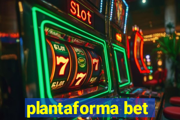 plantaforma bet